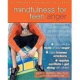 Mindfulness for Teen Anger: A Workbook to Overcome Anger and Aggression Using MBSR and DBT Skills (Instant Help Solutions)