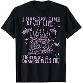 I Had The Time of My Life Fighting Dragons with You Mythical T-Shirt