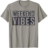 Weekend Vibes Black And White Funny T-Shirt