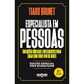 Especialista em pessoas - Edição especial com exercícios: Soluções bíblicas e inteligentes para lidar com todo tipo de gente