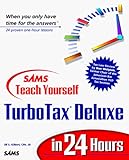 Sams Teach Yourself Turbotax Deluxe in 24 Hours (Teach Yourself in 24 Hours Series) by 
