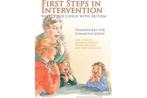 First Steps in Intervention with Your Child with Autism: Frameworks for Communication