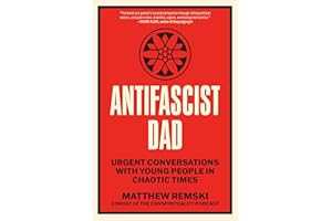 Antifascist Dad: Urgent Conversations with Young People in Chaotic Times