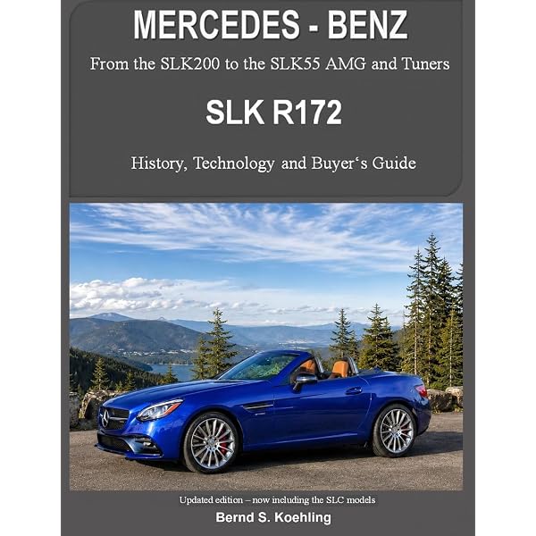 MERCEDES-BENZ, The SLK models: The R172: Koehling, Bernd S