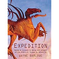 Expedition: Being an Account in Words and Artwork of the 2358 A.D. Voyage to Darwin IV