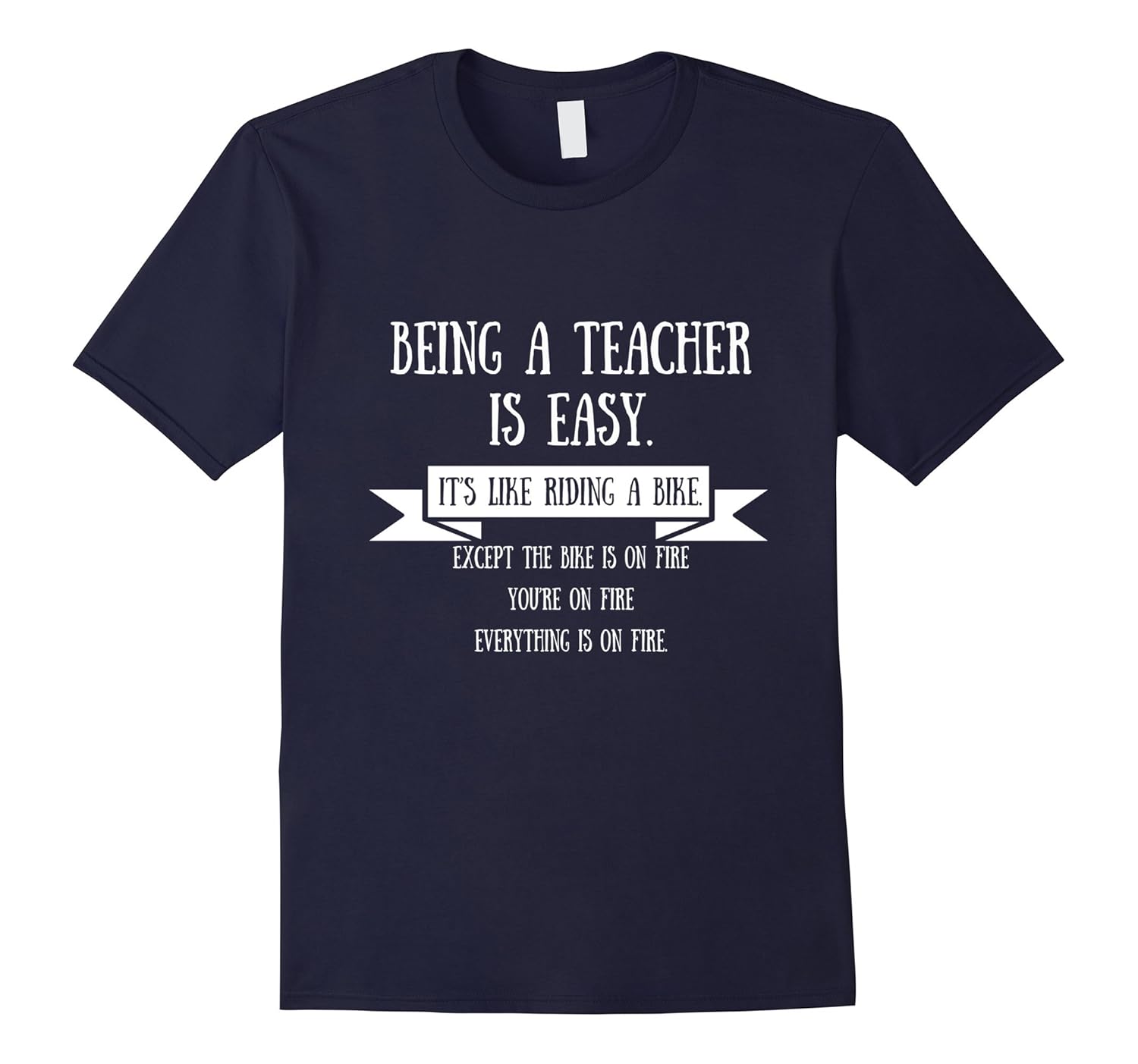 Being a Teacher is Easy T-Shirt-Rose