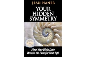 Your Hidden Symmetry: How Your Birth Date Reveals the Plan for Your Life