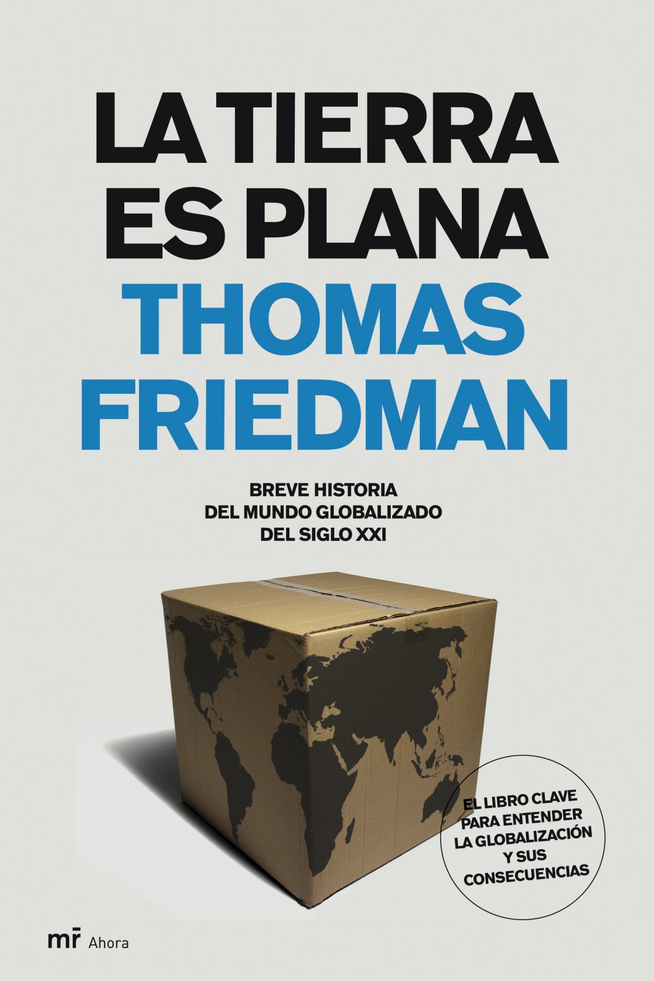 Buy La Tierra Es Plana The World Is Flat Breve Historia Del Mundo Globalizado Del Siglo Xxi A Brief History Of The Twenty First Century Book Online At Low Prices In