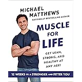 Muscle for Life: Get Lean, Strong, and Healthy at Any Age!