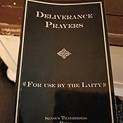 Deliverance Prayers: For Use by the Laity: Ripperger PhD, Fr. Chad A ...