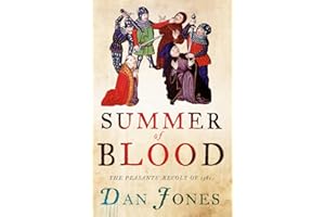 Summer of Blood: The Peasants’ Revolt of 1381
