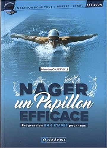 Download Nager un Papillon Efficace - Progression Technique pour Tous PDF
