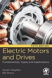 Electric Motors and Drives: Fundamentals, Types and