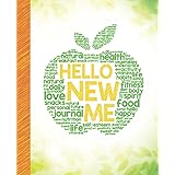 Hello New Me: A Daily Food and Exercise Journal to Help You Become the Best Version of Yourself, (90 Days Meal and Activity T