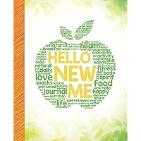 Hello New Me: A Daily Food and Exercise Journal to Help You Become the Best Version of Yourself, (90 Days Meal and…