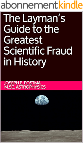Download The Layman’s Guide to the Greatest Scientific Fraud in History (English Edition) PDF