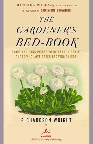 Download The Gardener's Bed-Book: Short and Long Pieces to Be Read in Bed by Those Who Love Green Growing Things PDF