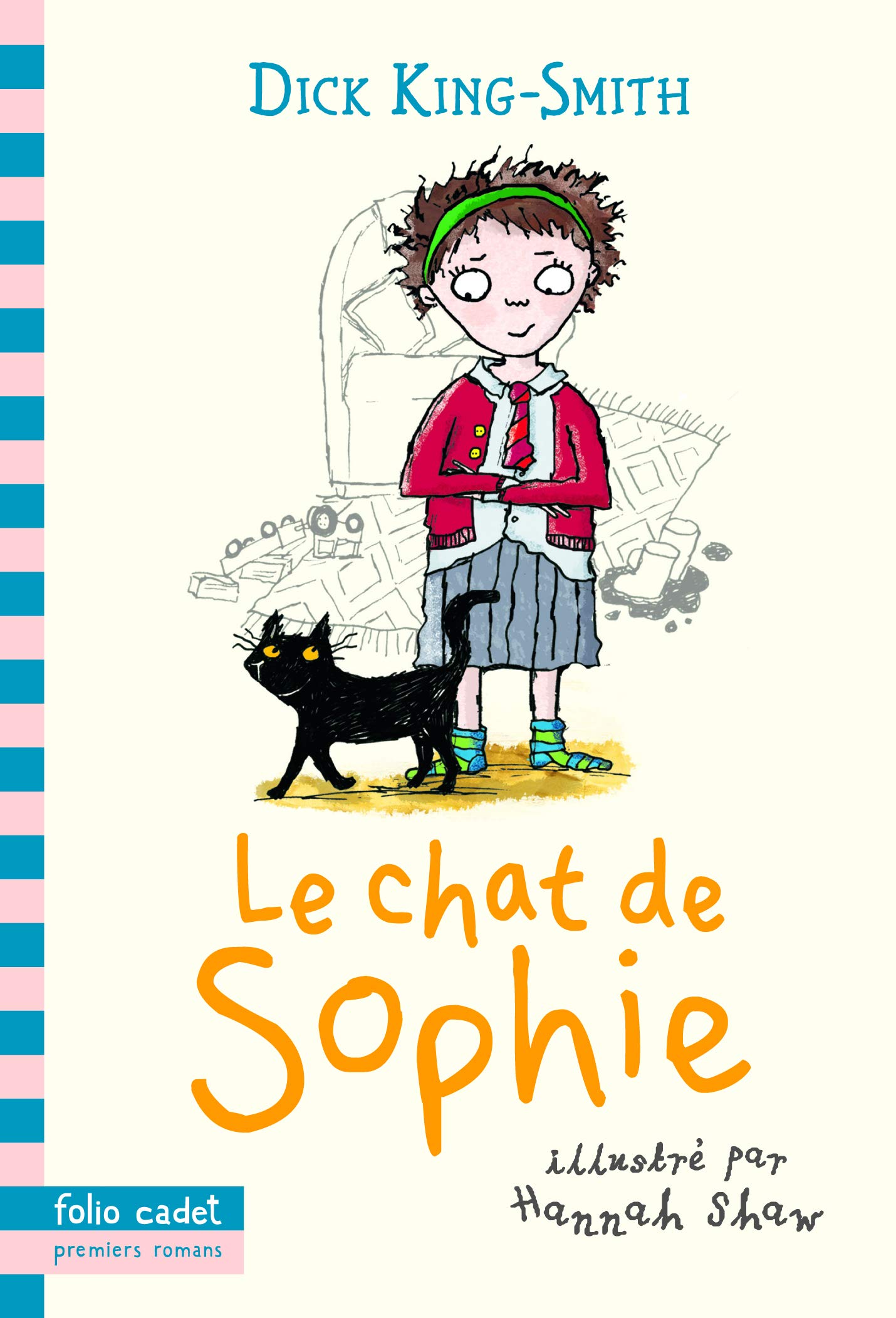 Le Chat De Sophie Premiers Romans French Edition King Smith Dick Shaw Hannah Saint Dizier Marie Amazon Com Books