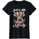 Highland Cow Just A Little Moody Flower Funny Farm Farmer T-Shirt