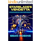 Starblade’s Vendetta: An Epic Military Sci-fi/Space Opera Adventure (Renegades of the Void Book 2)