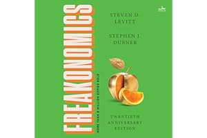 Freakonomics Twentieth Anniversary Edition: A Rogue Economist Explores the Hidden Side of Everything