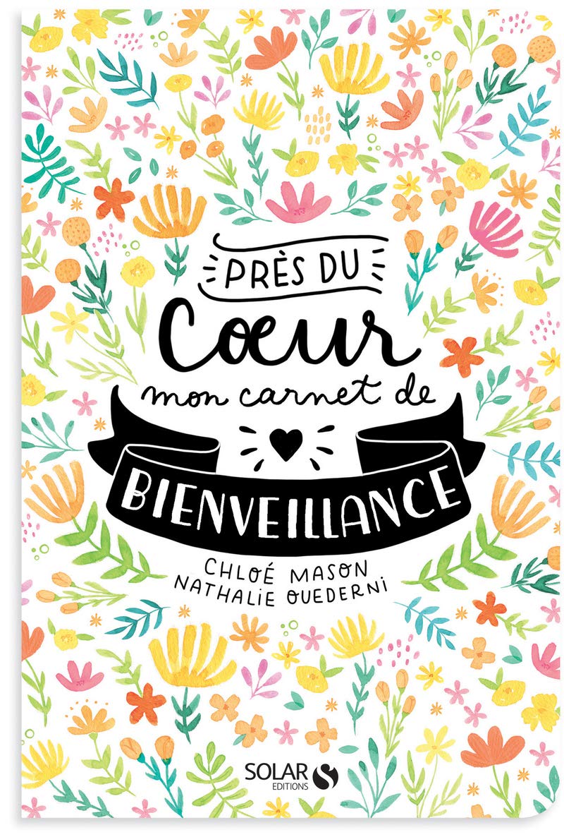 Pres Du Coeur Mon Carnet De Bienveillance French Edition Mason Chloe Ouederni Nathalie Amazon Com Books