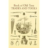 Book of Old-Time Trades and Tools (Dover Pictorial Archives)