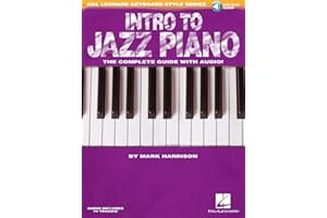 Intro to Jazz Piano – Hal Leonard Keyboard Style Series | Learn Jazz Chords, Comping, Voicings, and Soloing | Step-by-Step Guide with Online Audio for Pianists of All Levels