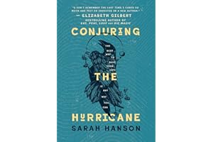 Conjuring the Hurricane: The Best Way to Save Your Life is Any Way You Can