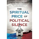The Spiritual Price of Political Silence
