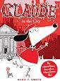 Claude In The City By Alex T Smith – UK Edition, Very Good Condition, Hardcover With Dust Jacket