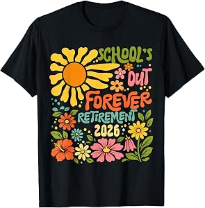 Schools Out Forever Retirement 2026 Retired Teacher Boho Floral Tees T Shirts for Men and Women