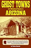 Front cover for the book Ghost Towns and Historical Haunts in Arizona (Historical and Old West) by Thelma Heatwole