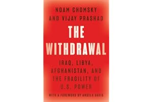 The Withdrawal: Iraq, Libya, Afghanistan, and the Fragility of U.S. Power