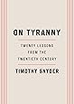 On Tyranny: Twenty Lessons from the Twentieth Century