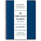 The Time-Block Planner (Second Edition): A Daily Method for Deep Work in a Distracted World