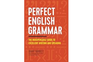 Perfect English Grammar: The Indispensable Guide to Excellent Writing and Speaking
