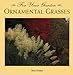 Ornamental Grasses (For Your Garden Series) by 