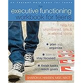 The Executive Functioning Workbook for Teens: Help for Unprepared, Late, and Scattered Teens