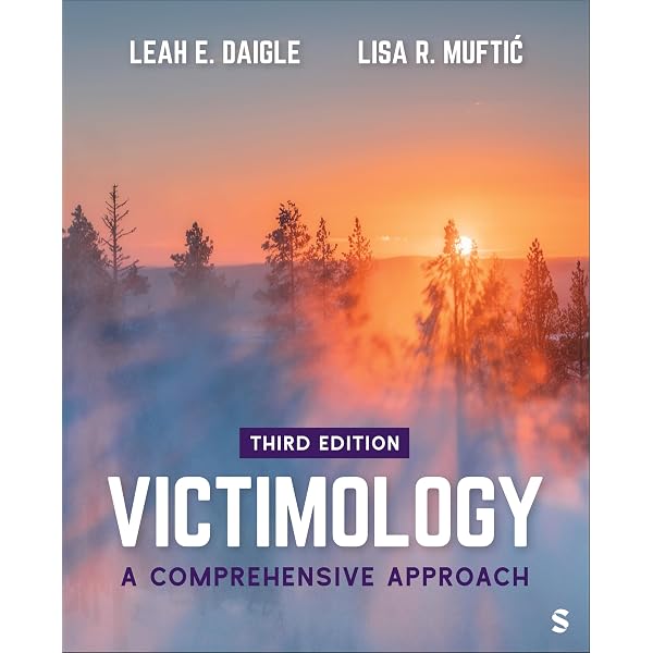 Victimology: A Comprehensive Approach: Daigle, Leah E., Muftic