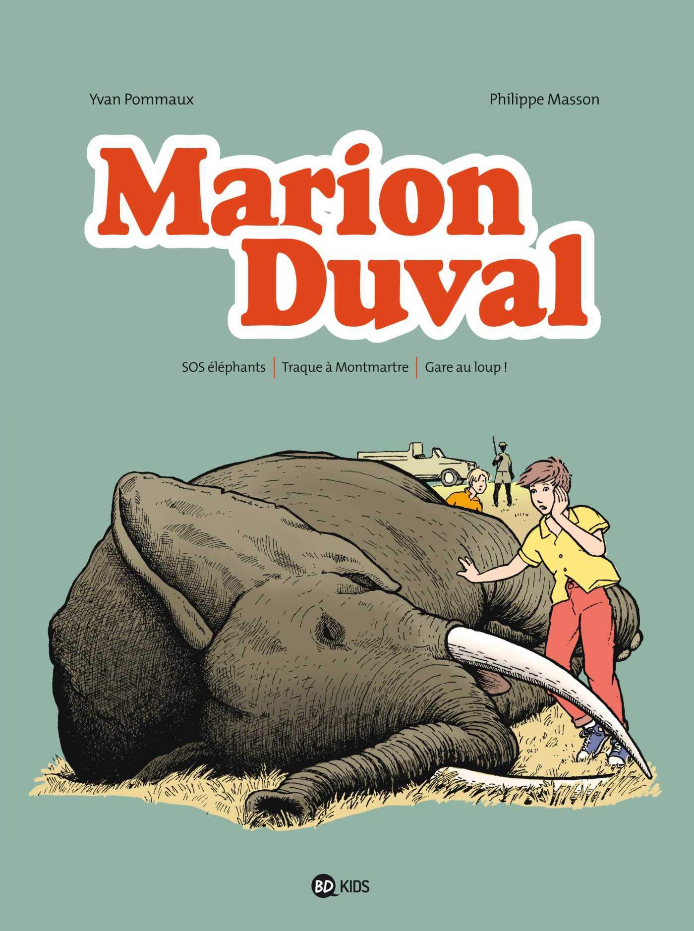 Marion Duval Integrale Tome 04 Sos Elephants Traque A Montmartre Gare Au Loup Marion Duval Integrale 4 French Edition Pommaux Yvan Pommaux Yvan Masson Philippe 9782747051033 Amazon Com Books