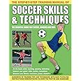 The Step-By-Step Training Manual of Soccer Skills & Techniques