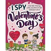 I Spy Valentine's Day: Find the Missing Gifts and Become the Valentine Hero! A Cute Valentine's Day Gift for Kids Ages 2-5 (I Spy Books for Toddlers)