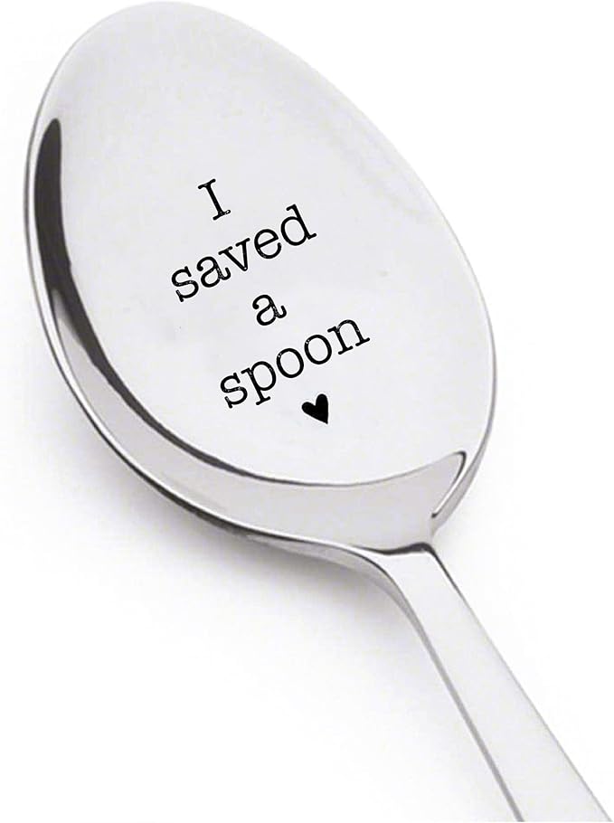 Amazon Com I Saved A Spoon For You Best Friends Gifts Best Selling Item Inspirational Gifts Spoonie Invisible Illness Chronic Pain Fibromyalgia Lupus Kitchen Dining