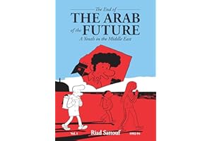 The End of the Arab of the Future: A Youth in the Middle East Vol. 1