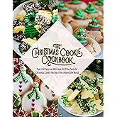 The Christmas Cookie Cookbook: Over 150 Easy and Delicious, All time Favorite Christmas Cookie Recipes From Around the World