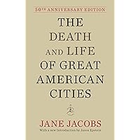 The Death and Life of Great American Cities: 50th Anniversary Edition (Modern Library)