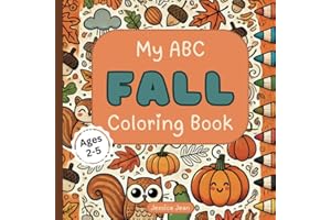 Fall ABC Coloring Book For Kids: Educational Coloring Book Pages With Cute Fall Images for Babies, Toddlers and Preschool Children