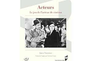 Acteurs: Le jeu de l'acteur de cinéma (Spectaculaire | �侱��é����) (French Edition)
