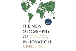 The New Geography of Innovation: The Global Contest for Breakthrough Technologies